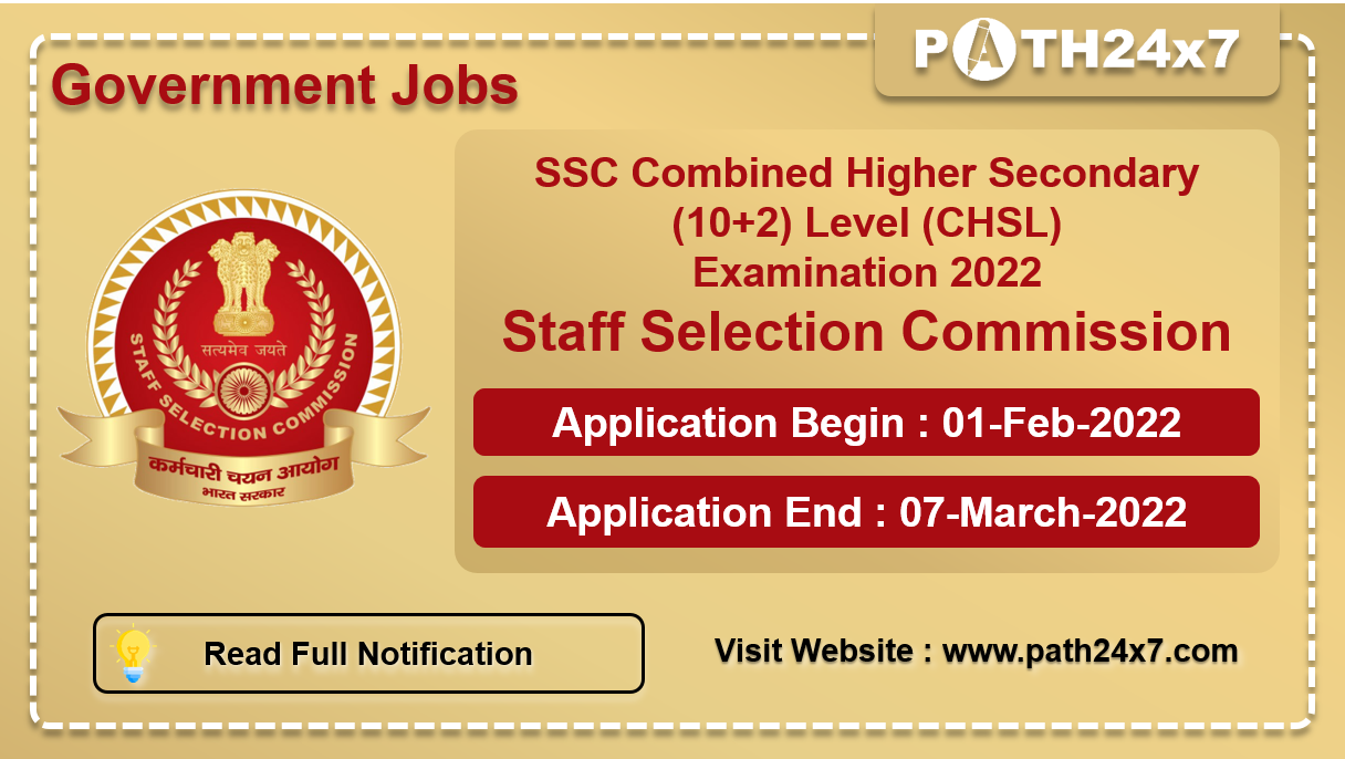 SSC Combined Higher Secondary (10+2) Level (CHSL) Examination 2021, Important Dates, Application Fees, Age Limit, Educational Criteria, Physical Criteria, Vacancy Details, How to Apply By Online | Staff Selection Commission